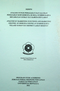 ANALISIS PEMASARAN FUNGSI PEMASARAN DAN KOPI ROBUSTA SALURAN DI DESA SUMBER KARYA KECAMATAN GUMAY ULU KABUPATEN LAHAT