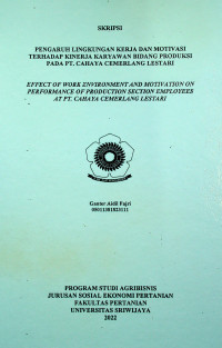 PENGARUH LINGKUNGAN KERJA DAN MOTIVASI TERHADAP KINERJA KARYAWAN BIDANG PRODUKSI PADA PT. CAHAYA CEMERLANG LESTARI
