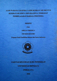 ALIH WAHANA LEGENDA CANDI BUMIAYU KE BENTUK SENDRATARI SERTA IMPLIKASINYA TERHADAP PEMBELAJARAN BAHASA INDONESIA