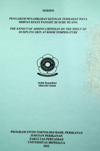 PENGARUH PENAMBAHAN KITOSAN TERHADAP DAYA SIMPAN KULIT PANGSIT DI SUHU RUANG