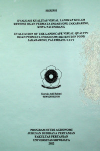 EVALUASI KUALITAS VISUAL LANSKAP KOLAM RETENSI OGAN PERMATA INDAH (OPI) JAKABARING, KOTA PALEMBANG