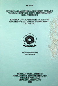 DETERMINAN DAN KEPUTUSAN KONSUMEN TERHADAP PEMBELIAN KERIPIK SINGKONG DI SUPERMARKET KOTA PALEMBANG