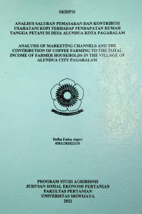 ANALISIS SALURAN PEMASARAN DAN KONTRIBUSI USAHATANI KOPI TERHADAP PENDAPATAN RUMAH TANGGA PETANI DI DESA ALUNDUA KOTA PAGARALAM