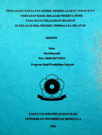 PENGARUH PENERAPAN MODEL PEMBELAJARAN TEBAK KATA TERHADAP HASIL BELAJAR PESERTA DIDIK PADA MATA PELAJARAN SEJARAH DI KELAS XI SMA NEGERI 1 INDRALAYA SELATAN