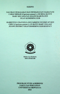 SALURAN PEMASARAN DAN PENDAPATAN USAHATANI CABAI MERAH (CAPSICUM ANNUM L.) DI DESA BATUN BARU KECAMATAN JEJAWI KABUPATEN OGAN KOMERING ILIR