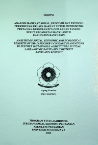 ANALISIS MANFAAT SOSIAL, EKONOMI DAN EKOLOGI PERKEBUNAN KELAPA RAKYAT UNTUK MENDUKUNG PERTANIAN BERKELANJUTAN DI LAHAN PASANG SURUT KECAMATAN BANYUASIN II KABUPATEN BANYUASIN