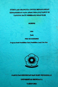 STIMULATION OF PARENTS TO INSTILL INDEPENDENCE IN CHILDREN AGED (1-3) YEARS OLD IN TANJUNG BATU SEBERANG OGAN ILIR