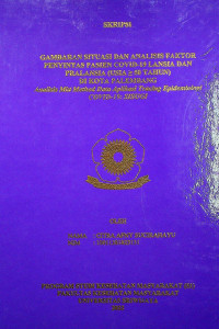 GAMBARAN SITUASI DAN ANALISIS FAKTOR PENYINTAS PASIEN COVID-19 LANSIA DAN PRALANSIA (USIA ≥ 50 TAHUN) DI KOTA PALEMBANG Analisis Mix Method Data Aplikasi Tracing Epidemiologi COVID-19: SISUGI