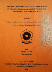 OPTIMASI FORMULA GRANUL EKSTRAK ETANOL BUAH KURMA AJWA (Phoenix dactylifera L) DAN UJI AKTIVITAS ANTIOKSIDAN DENGAN METODE DPPH