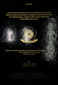 IDENTIFIKASI MORFOLOGI DAN STRUKTUR GEOLOGI BERDASARKAN LINEAMENT DAERAH TANJUNG BERINGIN DAN SEKITARNYA, KABUPATEN LAHAT, PROVINSI SUMATERA SELATAN.