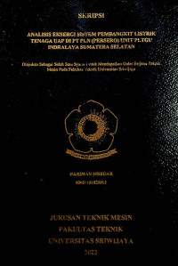 ANALISIS EKSERGI SISTEM PEMBANGKIT LISTRIK TENAGA UAP DI PT PLN (PERSERO) UNIT PLTGU INDRALAYA SUMATERA SELATAN.
