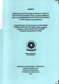 SUBSTITUSI TEPUNG DEDAK DENGAN TEPUNG KULIT PISANG KEPOK (Musa acuminate balbisiana colla) YANG DIFERMENTASI UNTUK PAKAN IKAN PATIN (Pangasius hypopthalmus).