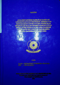  ANALISIS KONDISI FASILITAS SANITASI LINGKUNGAN DAN PROTOKOL KESEHATAN PENCEGAHAN COVID-19 PADA MADRASAH IBTIDAIYAH DALAM PEMBELAJARAN TATAP MUKA (PTM) TERBATAS SELAMA PANDEMI COVID-19 DI KECAMATAN JAKABARING KOTA PALEMBANG TAHUN 2022.