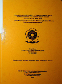 PENGARUH RETURN ON ASSET, LEVERAGE, CURRENT RATIO, KONEKSI POLITIK DAN SUSTAINABILITY REPORT TERHADAP TAX AVOIDANCE (STUDI EMPIRIS PADA PERUSAHAAN MANUFAKTUR YANG TERDAFTAR DI BURSA EFEK INDONESIA TAHUN 2016-2020).