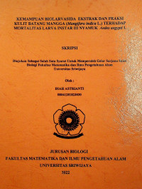 KEMAMPUAN BIOLARVASIDA EKSTRAK DAN FRAKSI KULIT BATANG MANGGA (Mangifera indica L.) TERHADAP MORTALITAS LARVA INSTAR III NYAMUK Aedes aegypti L