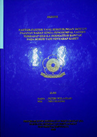 FAKTOR-FAKTOR YANG BERHUBUNGAN DENGAN PAJANAN BAHAN KIMIA PENGGUMPAL LATEKS TERHADAP GEJALA DERMATITIS KONTAK PADA BURUH TANI PENYADAP KARET.