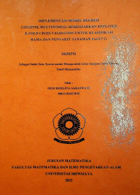 IMPLEMENTASI MODEL REGRESI LOGISTIK MULTINOMIAL BERDASARKAN REPEATED K-FOLD CROSS VALIDATION UNTUK KLASIFIKASI HAMA DAN PENYAKIT TANAMAN JAGUNG