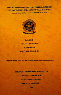 PENILAIAN KINERJA RUMAH SAKIT BUKIT ASAM MEDIKA (RS.BAM) TANJUNG ENIM MENGGUNAKAN BALANCED SCORECARD PADA MASA PANDEMI COVID-19.