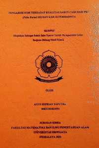 PENGARUH KOH TERHADAP KUALITAS SABUN CAIR DARI PKO (Palm Karnel Oil) DAN KARAKTERISASINYA