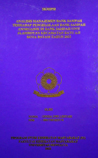 ANALISIS MANAJEMEN BANK SAMPAH TERHADAP PENGELOLAAN SAMPAH ANORGANIK DI BANK SAMPAH UNIT FLAMBOYAN KECAMATAN BATU AJI KOTA BATAM TAHUN 2022