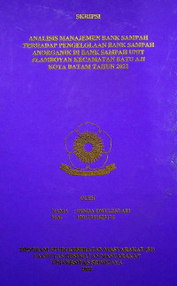 ANALISIS MANAJEMEN BANK SAMPAH TERHADAP PENGELOLAAN SAMPAH ANORGANIK DI BANK SAMPAH UNIT FLAMBOYAN KECAMATAN BATU AJI KOTA BATAM TAHUN 2022