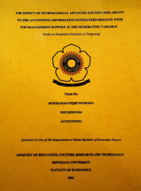 THE EFFECT OF TECHNOLOGICAL ADVANCES AND END USER ABILITY TO THE ACCOUNTING INFORMATION SYSTEM PERFORMANCE WITH TOP MANAGEMENT SUPPORT AS THE MODERATING VARIABLE (STUDY ON HOSPITALITY INDUSTRIES IN TANGERANG)