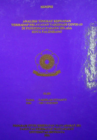ANALISIS TINGKAT KEPUASAN TERHADAP PELAYANAN VAKSINASI COVID-19 DI PUSKESMAS PADANG SELASA KOTA PALEMBANG