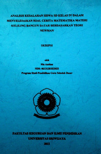 ANALISIS KESALAHAN SISWA SD KELAS IV DALAM MENYELESAIKAN SOAL CERITA MATEMATIKA MATERI KELILING BANGUN DATAR BERDASARKAN TEORI NEWMAN