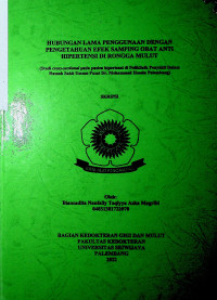 HUBUNGAN LAMA PENGGUNAAN DENGAN PENGETAHUAN EFEK SAMPING OBAT ANTI HIPERTENSI DI RONGGA MULUT: Studi cross-sectional pada pasien hipertensi di Poliklinik Penyakit Dalam Rumah Sakit Umum Pusat Dr. Mohammad Hoesin Palembang.