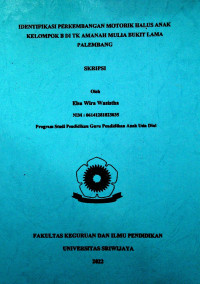 IDENTIFIKASI PERKEMBANGAN MOTORIK HALUS ANAK KELOMPOK B DI TK AMANAH MULIA BUKIT LAMA PALEMBANG