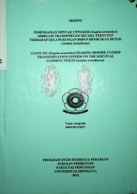 PERENDAMAN MINYAK CENGKEH (EUGINA AROMATICA) SEBELUM TRANSPORTASI SECARA TERTUTUP TERHADAP KELANGSUNGAN HIDUP BENIH IKAN BETOK (ANABAS TESTUDINEUS)