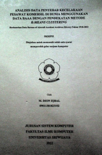 ANALISIS DATA PENYEBAB KECELAKAAN PESAWAT KOMERSIL DI DUNIA MENGGUNAKAN DATA BAAA DENGAN PENDEKATAN METODE K-MEANS CLUSTERING