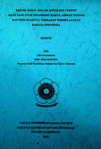 KRITIK SOSIAL DALAM ANTOLOGI CERPEN MATA YANG ENAK DIPANDANG KARYA AHMAD TOHARI DAN IMPLIKASINYA TERHADAP PEMBELAJARAN BAHASA INDONESIA