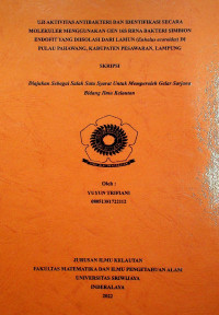 UJI AKTIVITAS ANTIBAKTERI DAN IDENTIFIKASI SECARA MOLEKULER MENGGUNAKAN GEN 16S RRNA BAKTERI SIMBION ENDOFIT YANG DIISOLASI DARI LAMUN (Enhalus acoroides) DI PULAU PAHAWANG, KABUPATEN PESAWARAN, LAMPUNG