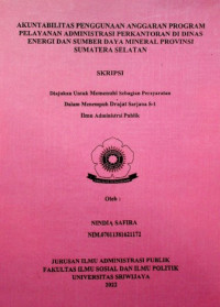 AKUNTABILITAS PENGGUNAAN ANGGARAN PROGRAM PELAYANAN ADMINISTRASI PERKANTORAN DI DINAS ENERGI DAN SUMBER DAYA MINERAL PROVINSI SUMATERA SELATAN