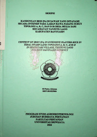 KANDUNGAN BESI (Fe) DI SAWAH YANG DITANAMI SECARA INTENSIF PADA LAHAN RAWA PASANG SURUT TIPOLOGI A, B, C, DAN D Di DESA MULIA SARI KECAMATAN TANJUNG LAGO KABUPATEN BANYUASIN. 