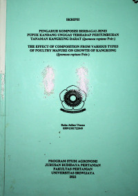 PENGARUH KOMPOSISI BERBAGAI JENIS PUPUK KANDANG UNGGAS TERHADAP PERTUMBUHAN TANAMAN KANGKUNG DARAT (Ipomoea reptans Poir.)