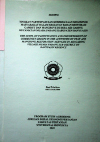 TINGKAT PARTISIPASI DAN KEBERDAYAAN KELOMPOK MASYARAKAT DALAM KEGIATAN BADAN RESTORASI GAMBUT DAN MANGROVE DI DESA AIR GADING KECAMATAN MUARA PADANG KABUPATEN BANYUASIN