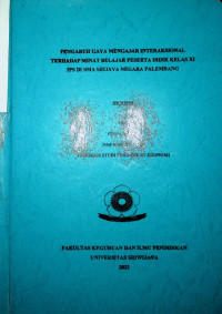 PENGARUH GAYA MENGAJAR INTERAKSIONAL TERHADAP MINAT BELAJAR PESERTA DIDIK KELAS XI IPS DI SMA SRIJAYA NEGARA PALEMBANG