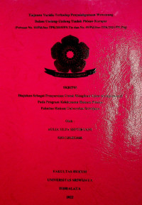 TINJAUAN YURIDIS TERHADAP PENYALAHGUNAAN WEWENANG DALAM UNDANG-UNDANG TINDAK PIDANA KORUPSI (PUTUSAN NO. 16/PID.SUS-TPK/2019/PN.TTE dan NO. 45/PID.SUS-TPK/2021/PN.PLG)