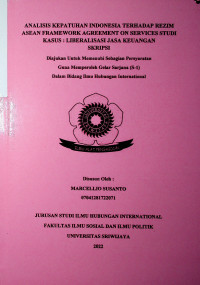 ANALISIS KEPATUHAN INDONESIA TERHADAP REZIM ASEAN FRAMEWORK AGREEMENT ON SERVICES STUDI KASUS : LIBERALISASI JASA KEUANGAN