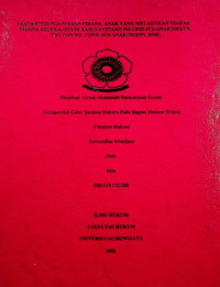 PERTANGGUNGJAWABAN PIDANA ANAK YANG MELAKUKAN TINDAK PIDANA ASUSILA(STUDI KASUS NO.1/PID.SUS ANAK/2021/PN,TRG DAN NO.13/PID.SUS ANAK/2018/PN,BNR)