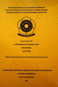 PENGARUH PEMANFAATAN TEKNOLOGI INFORMASI, PARITISIPASI PEMAKAI, DAN KEMAMPUAN TEKNIK PEMAKAI TERHADAP EFEKTIVITAS SISTEM INFORMASI AKUNTANSI.