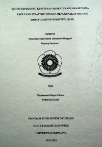 SISTEM PENDUKUNG KEPUTUSAN MENENTUKAN LOKASI USAHA KAFE YANG STRATEGIS DENGAN MENGGUNAKAN METODE SIMPLE ADDITIVE WEIGHTING (SAW)