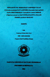 PENGARUH POC BERBAHAN CAMPURAN TALAS (Colocasia esculenta) DAN LAMTORO (Leucaena leucocephala) PADA PERTUMBUHAN TANAMAN CABAI MERAH (Capsicum annum L.) DAN SUMBANGANNYA DALAM PEMBELAJARAN BIOLOGI