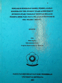 PENGARUH PENERAPAN MODEL PEMBELAJARAN KOOPERATIF TIPE STUDENT TEAMS-ACHIEVEMENT DIVISIONS (STAD) TERHADAP MOTIVASI BELAJAR PESERTA DIDIK PADA MATA PELAJARAN EKONOMI DI SMA NEGERI 1 SEKAYU