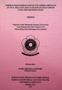 LIBERALISASI PERDAGANGAN UNI AFRIKA MELALUI AfCFTA: PELUANG DAN TANTANGAN BAGI GHANA PADA SEKTOR PERTANIAN