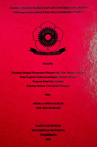 KAJIAN TENTANG PEMBUATAN AKTA NOTARIS YANG HARUS DIHADIRI PARA PIHAK PADA MASA PANDEMI COVID 19