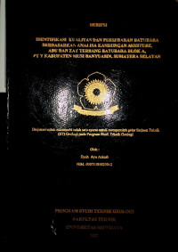 IDENTIFIKASI KUALITAS DAN PERSEBARAN BATUBARA BERDASARKAN ANALISA KANDUNGAN MOISTURE, ABU DAN ZAT TERBANG BATUBARA BLOK A, PT. Y KABUPATEN MUSI BANYUASIN, SUMATERA SELATAN