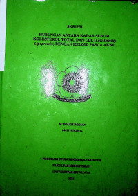 HUBUNGAN ANTARA KADAR SEBUM, KOLESTEROL TOTAL, DAN LDL (LOW-DENSITY LIPOPROTEIN) DENGAN KELOID PASCA AKNE.